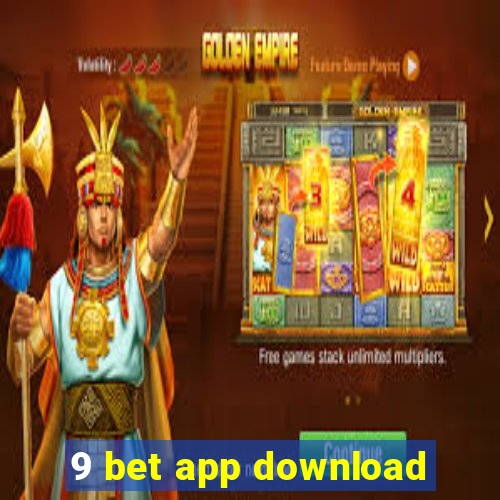 9 bet app download